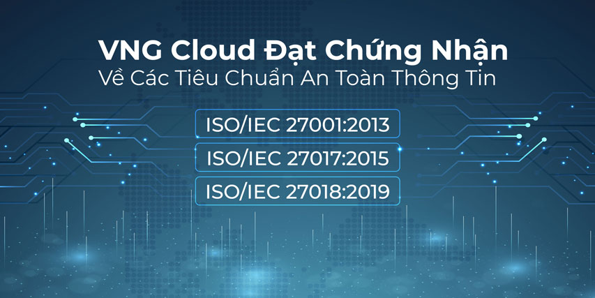 Vng Cloud Has Achieved Iso Iec Iso Iec And Iso Iec